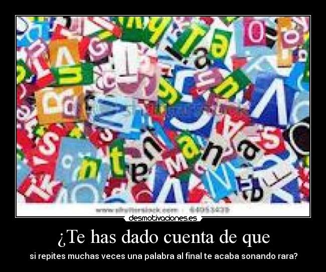 ¿Te has dado cuenta de que - 