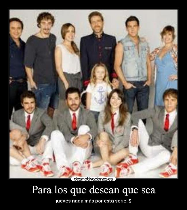 Para los que desean que sea - jueves nada más por esta serie :$