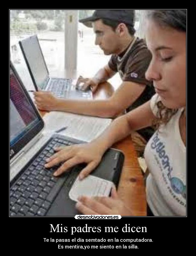 carteles padres computadora silla padres desmotivaciones