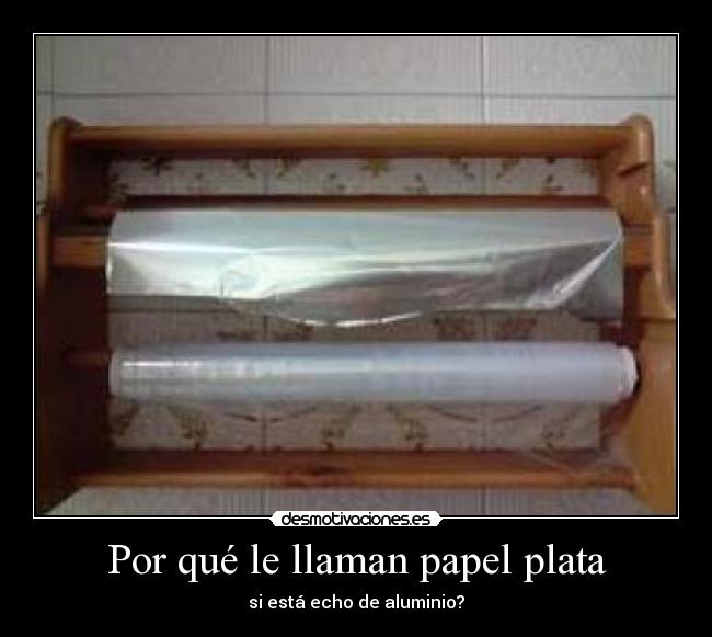 Por qué le llaman papel plata -
