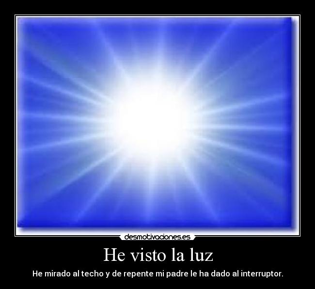 He visto la luz -