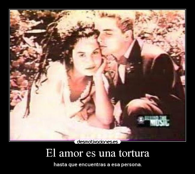 El amor es una tortura - 