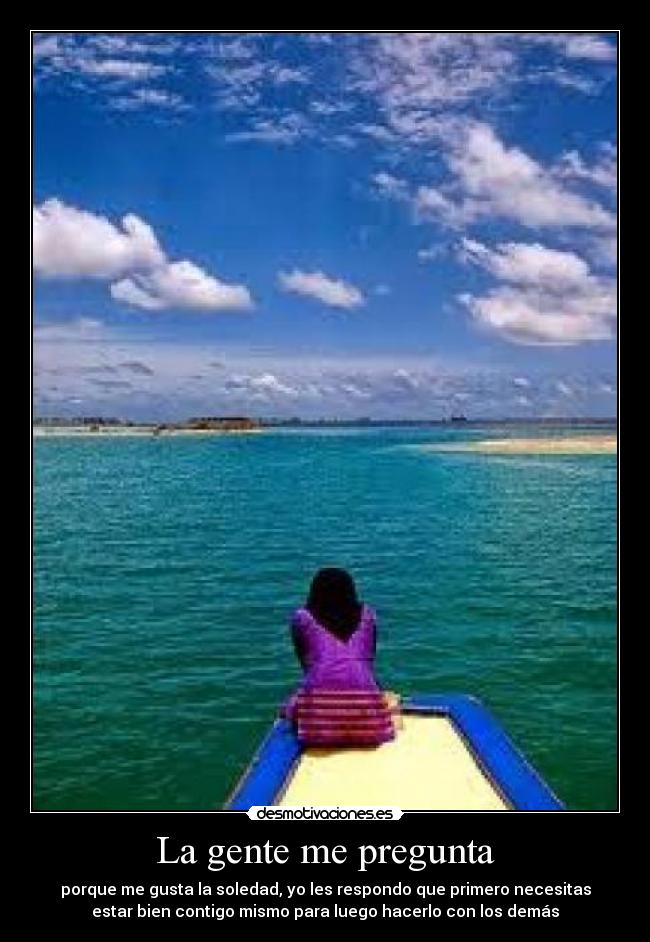 carteles gente preguntar soledad primero necesita desmotivaciones