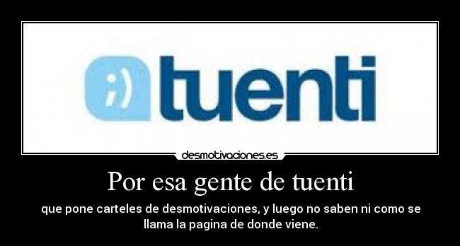 Por esa gente de tuenti - 