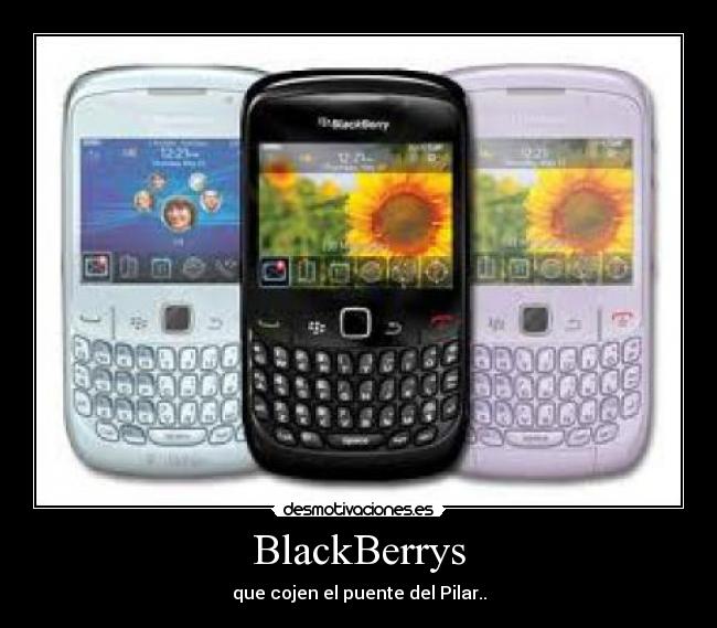 BlackBerrys - que cojen el puente del Pilar..