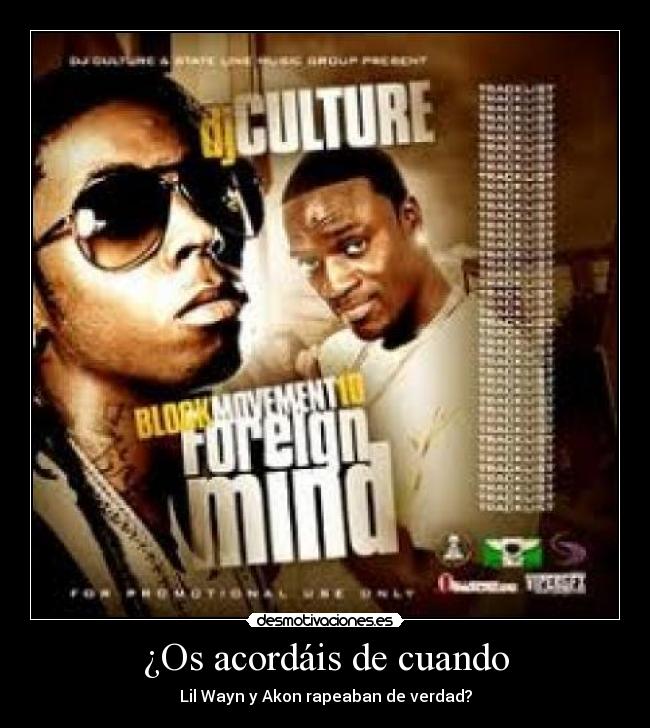 ¿Os acordáis de cuando - Lil Wayn y Akon rapeaban de verdad?