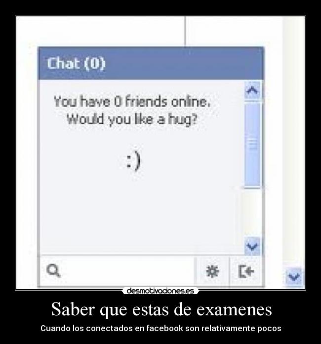 Saber que estas de examenes - Cuando los conectados en facebook son relativamente pocos