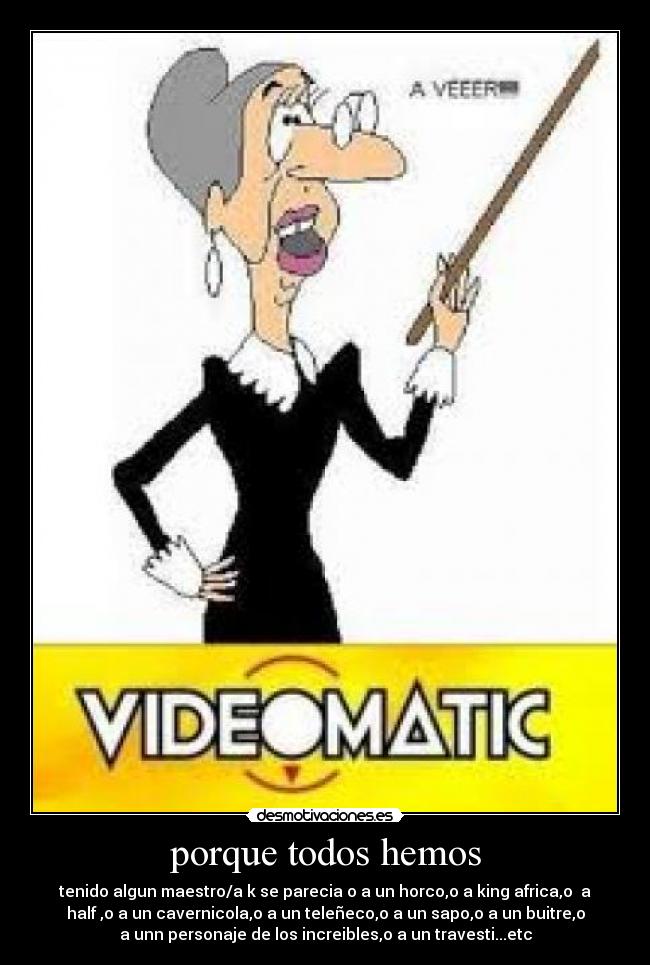porque todos hemos - 