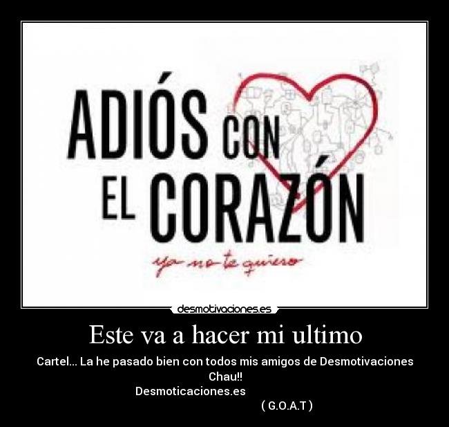 Este va a hacer mi ultimo -