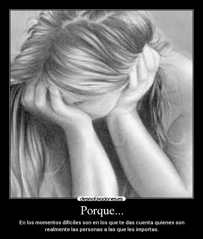 Porque... -