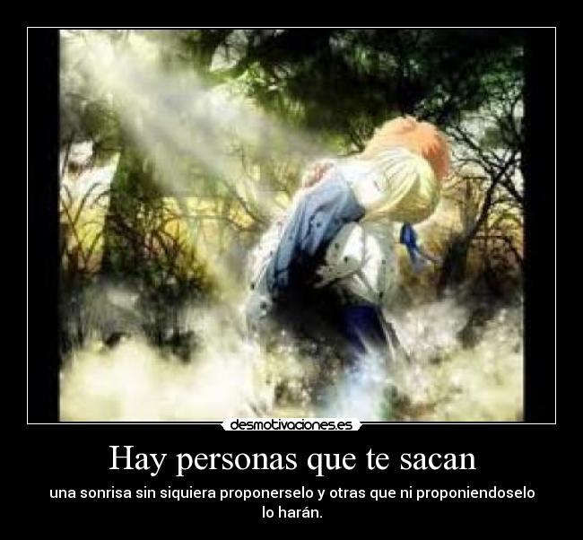 Hay personas que te sacan -