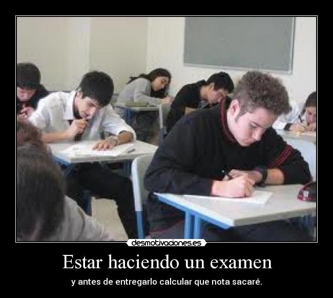 Estar haciendo un examen - 