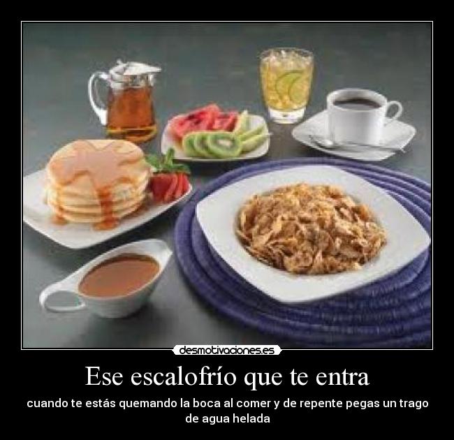 Ese escalofrío que te entra -