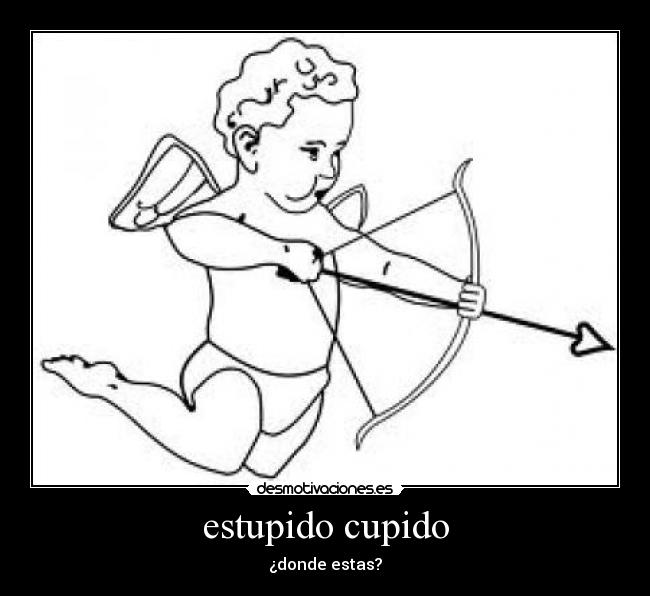 carteles cupido desmotivaciones