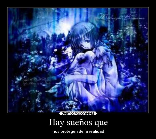 Hay sueños que - nos protegen de la realidad