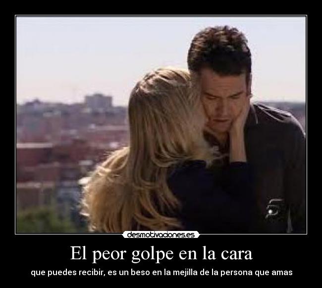 El peor golpe en la cara - 