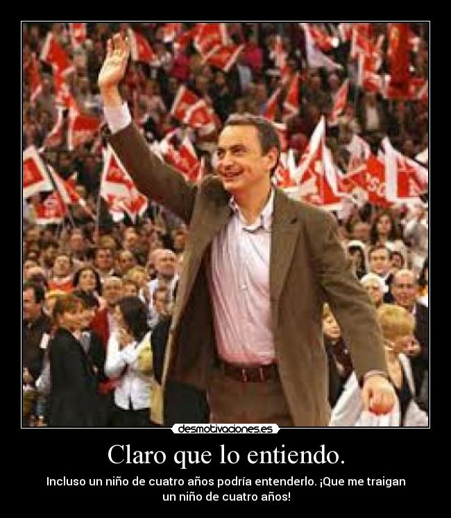 carteles zapatero subnormal luul lasetiquetassonmalasparalasalud desmotivaciones