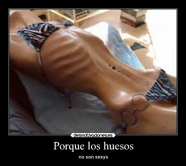 Porque los huesos - no son sexys