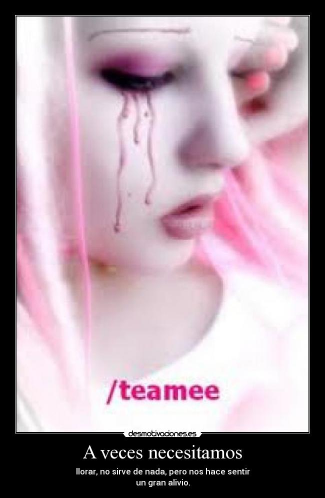 A veces necesitamos -