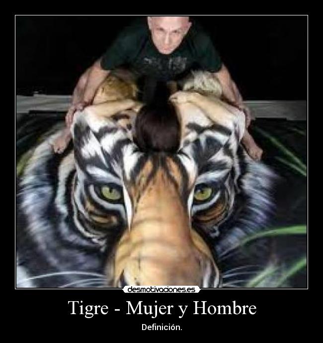 Tigre - Mujer y Hombre - Definición.