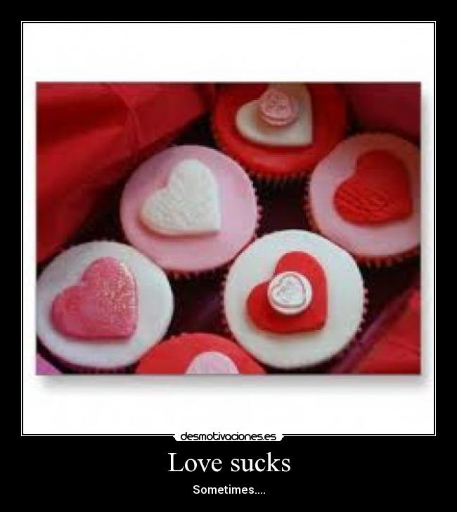 Love sucks -