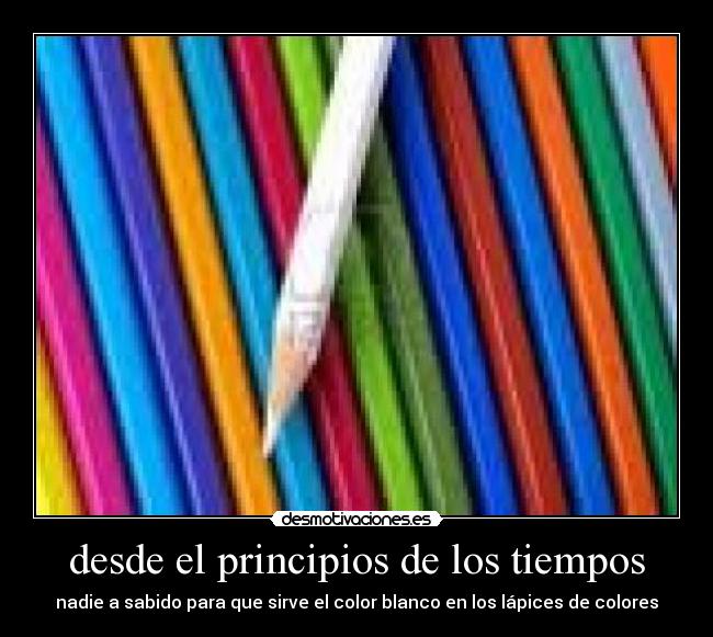 desde el principios de los tiempos - 