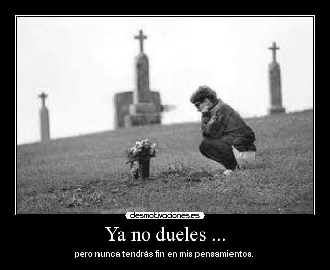 Ya no dueles ... - 