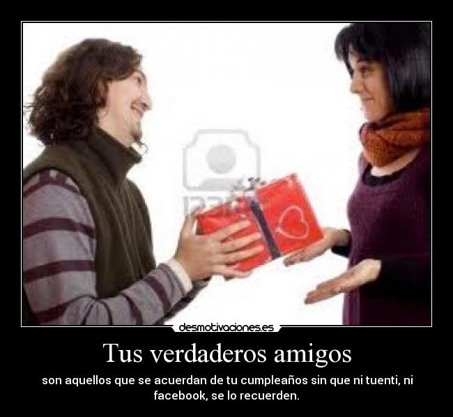Tus verdaderos amigos -