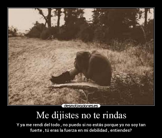 Me dijistes no te rindas - 