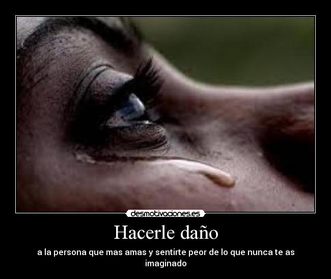 Hacerle daño -