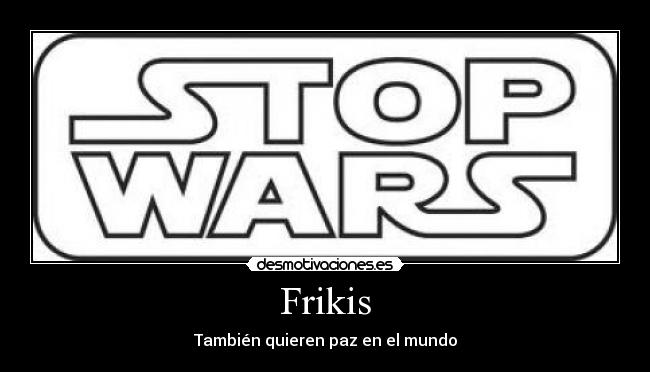 carteles friki desmotivaciones