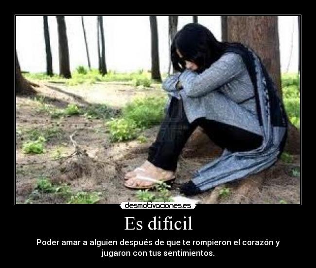 Es dificil -