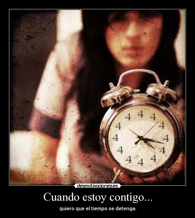 Cuando estoy contigo... -