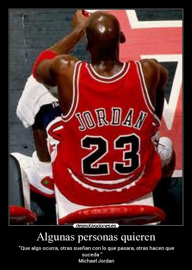 Algunas personas quieren -