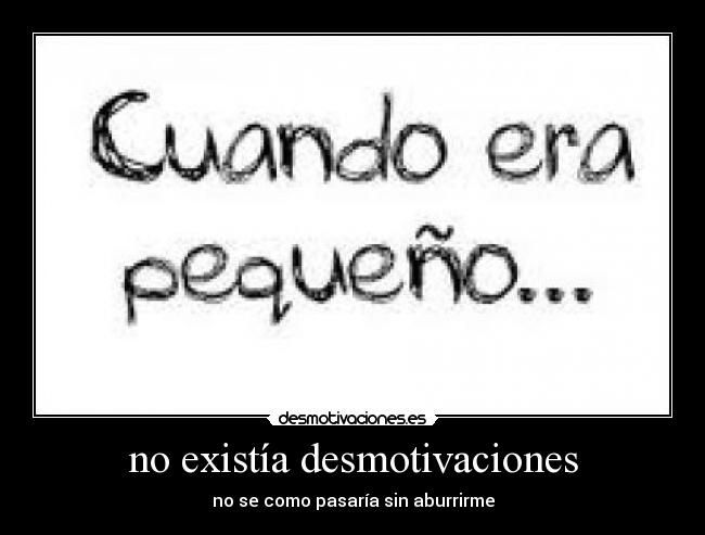 no existía desmotivaciones -