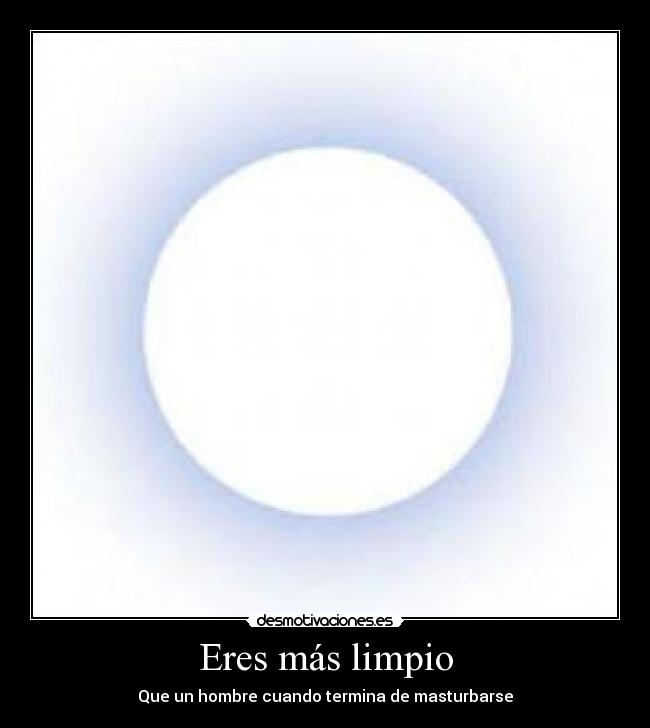 carteles eres mas limpio desmotivaciones