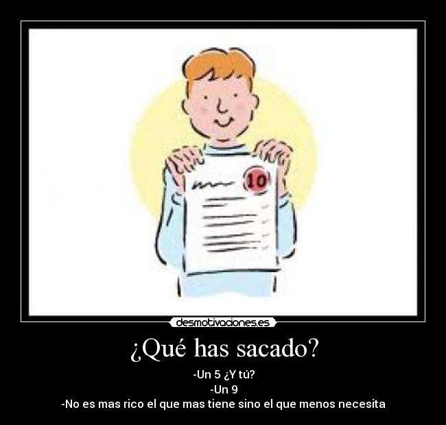¿Qué has sacado? -