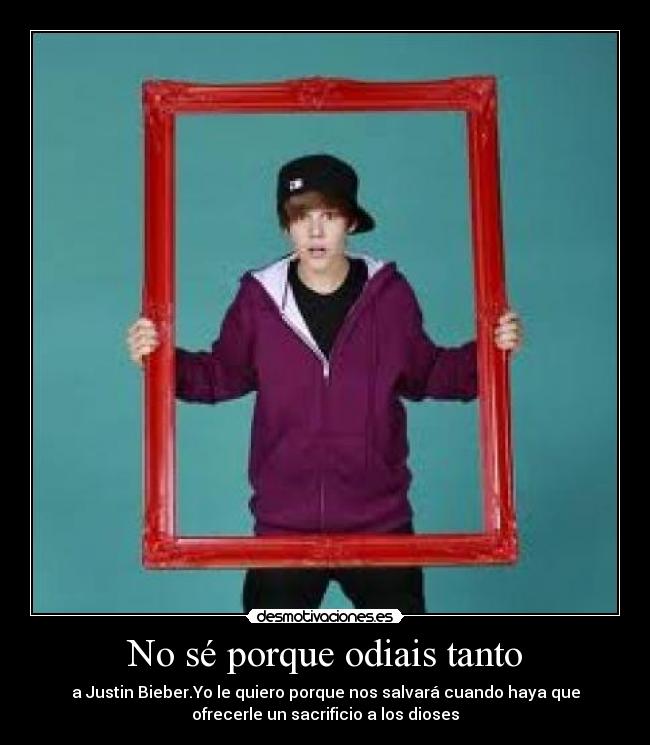 No sé porque odiais tanto -