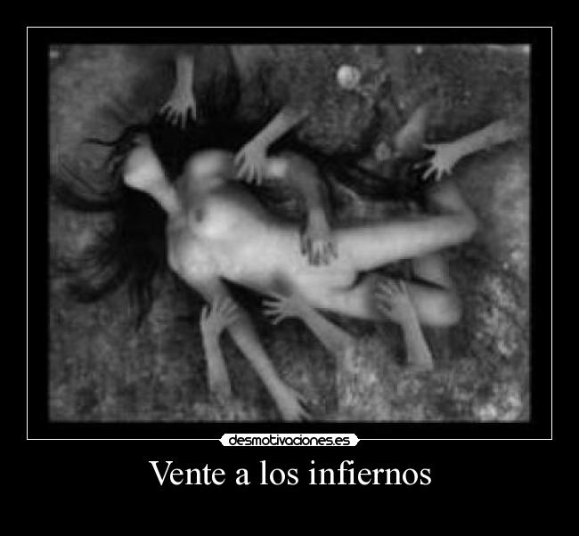 Vente a los infiernos -