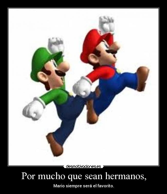 Por mucho que sean hermanos, - Mario siempre será el favorito.