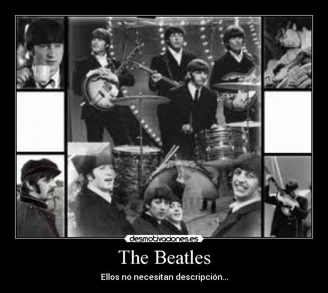 The Beatles - Ellos no necesitan descripción...