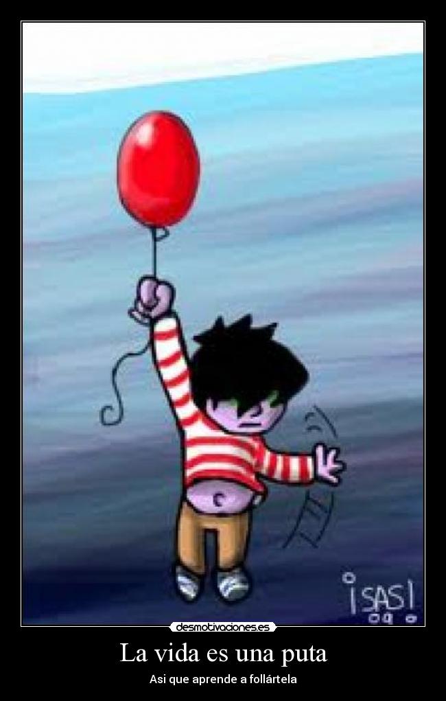 La vida es una puta - 