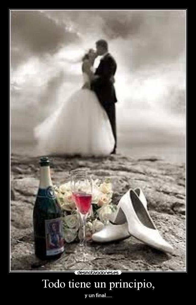 Todo tiene un principio, - 