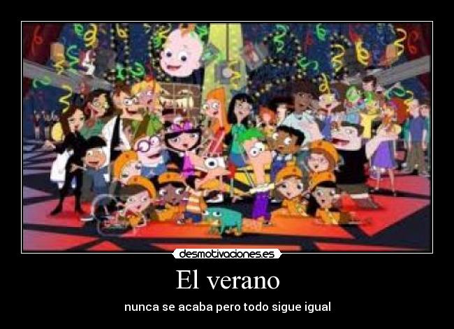 El verano - nunca se acaba pero todo sigue igual