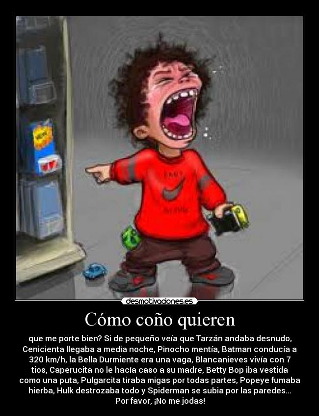 Cómo coño quieren -