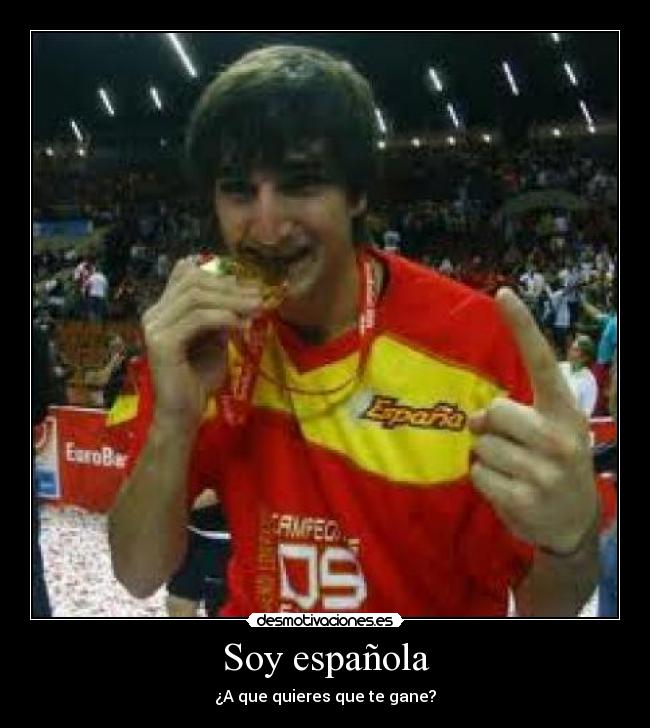 Soy española - ¿A que quieres que te gane?