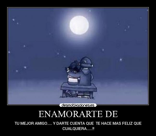 ENAMORARTE DE -