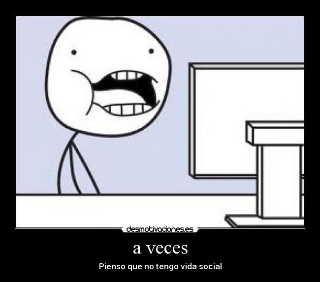 a veces -
