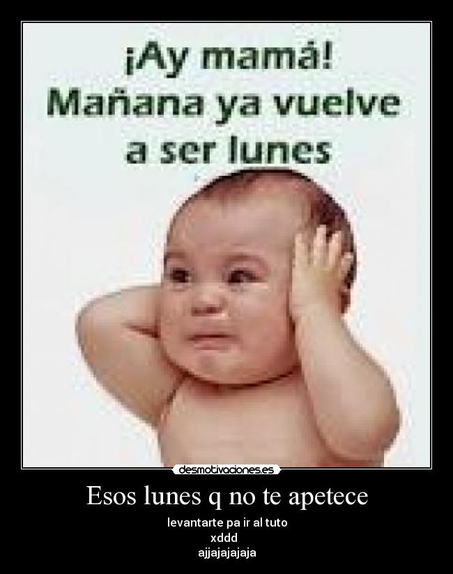 Esos lunes q no te apetece - 