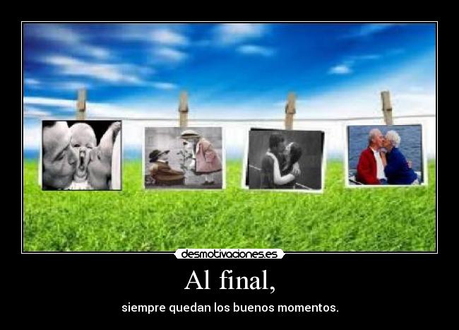 Al final, - 